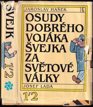Jaroslav Hašek: Osudy dobrého vojáka Švejka za světové války