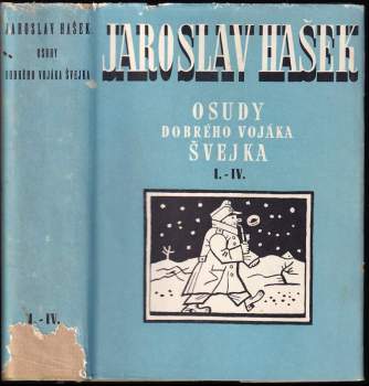 Osudy dobrého vojáka Švejka za světové války : [Díl I-IV]