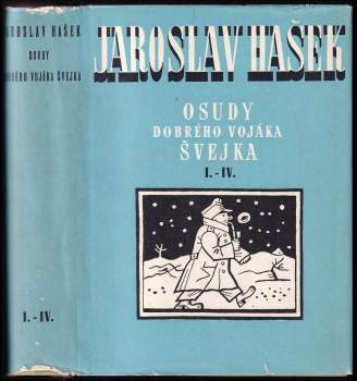 Osudy dobrého vojáka Švejka za světové války : [Díl I-IV]