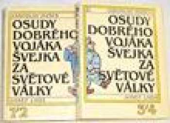 Jaroslav Hašek: Osudy dobrého vojáka Švejka za světové války
