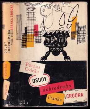 Osudy dobrodruha Franka Crooka - Petras Cvirka (1964, Svět sovětů) - ID: 282767