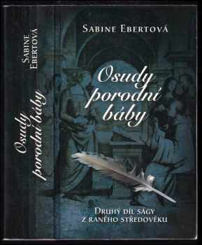 Osudy porodní báby - Sabine Ebert (2015, Euromedia Group)