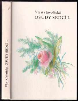 Osudy srdcí : Díl I - román - Vlasta Javořická (1993, Lípa) - ID: 2056463