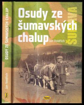 Osudy ze šumavských chalup