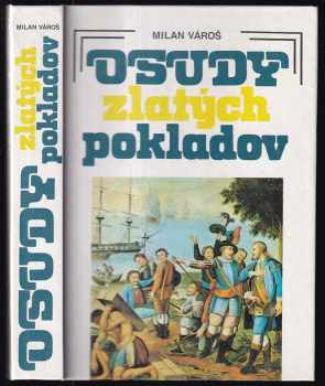 Milan Vároš: Osudy zlatých pokladov