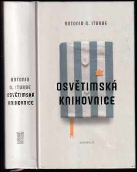 Antonio G Iturbe: Osvětimská knihovnice