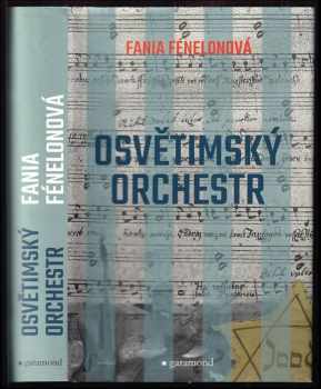 Osvětimský orchestr : svědectví sebrané Marcelou Routierovou - Fania Fénelon (2020, Garamond) - ID: 2105180