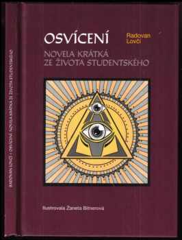 Radovan Lovčí: Osvícení : novela krátká ze života studentského