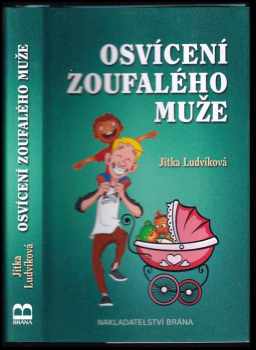 Jitka Ludvíková: Osvícení zoufalého muže