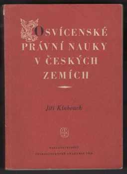 Jiří Klabouch: Osvícenské právní nauky v českých zemích