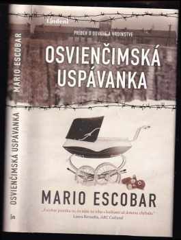 Mario Escobar: Osvienčimská uspávanka