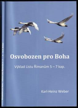 Karl-Heinz Weber: Osvobozen pro Boha