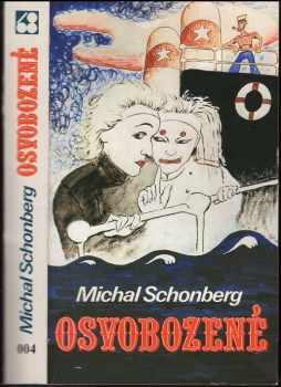 Osvobozené - Michal Schonberg (1988, Sixty-Eight Publishers) - ID: 51170