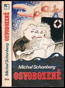 Osvobozené - Michal Schonberg (1988, Sixty-Eight Publishers) - ID: 741531