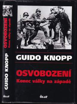 Osvobození : konec války na západě