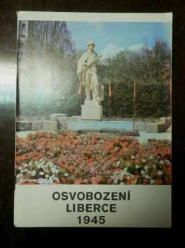 Osvobození Liberce Sovětskou armádou v roce 1945
