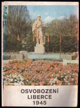 Osvobození Liberce Sovětskou armádou v roce 1945