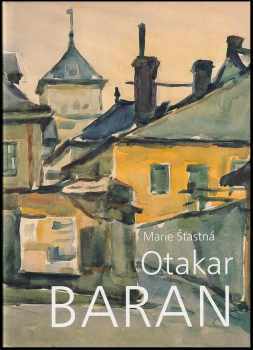 Marie Šťastná: Otakar Baran