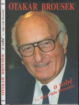 Alena Šloufová: Otakar Brousek o sobě