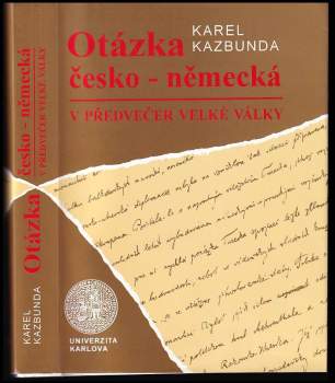 Karel Kazbunda: Otázka česko-německá v předvečer Velké války