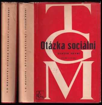 Tomáš Garrigue Masaryk: Otázka sociální 1+2 - KOMPLET - základy marxismu filosofické a sociologické.
