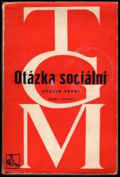 Tomáš Garrigue Masaryk: Otázka sociální 1+2 Komplet: základy marxismu filosofické a sociologické.