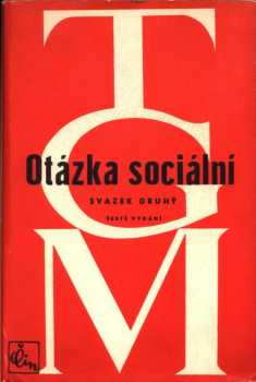 Tomáš Garrigue Masaryk: Otázka sociální