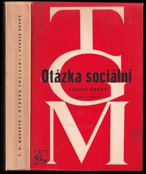 Tomáš Garrigue Masaryk: Otázka sociální - základy marxismu filosofické a sociologické