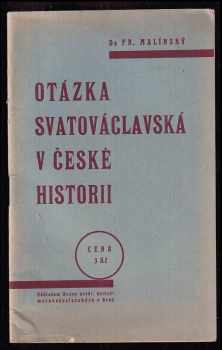 František Malinský: Otázka svatováclavská v české historii