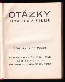 Jindřich Honzl: Otázky divadla a filmu. Roč. I. Číslo 1-6