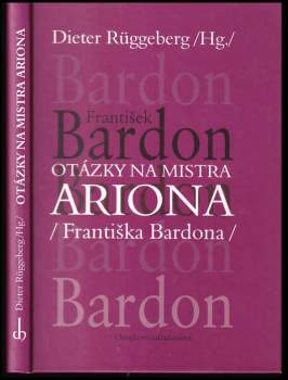 Otázky na Mistra Ariona (Františka Bardona)