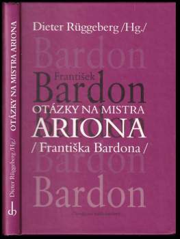 Otázky na Mistra Ariona (Františka Bardona)