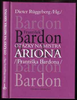 Otázky na Mistra Ariona (Františka Bardona)