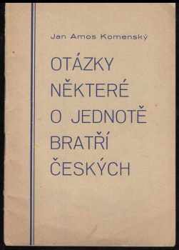 Otázky některé o Jednotě Bratří českých