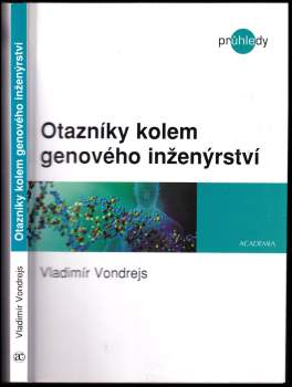 Otazníky kolem genového inženýrství