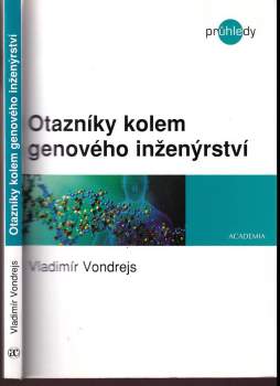 Otazníky kolem genového inženýrství