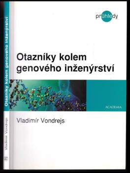 Otazníky kolem genového inženýrství