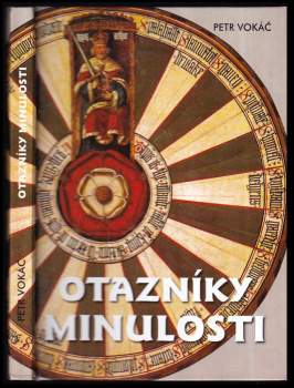 Petr Vokáč: Otazníky minulosti