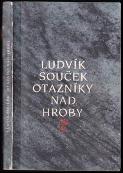 Ludvík Souček: Otazníky nad hroby