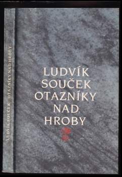 Otazníky nad hroby - Ludvík Souček (1982, Československý spisovatel) - ID: 800935