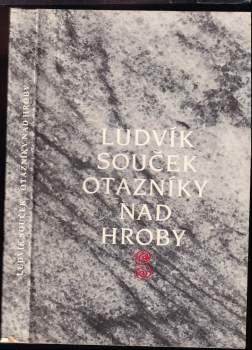 Ludvík Souček: Otazníky nad hroby