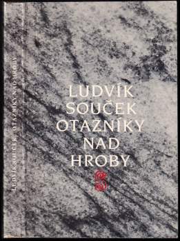 Ludvík Souček: Otazníky nad hroby