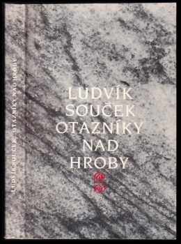 Ludvík Souček: Otazníky nad hroby