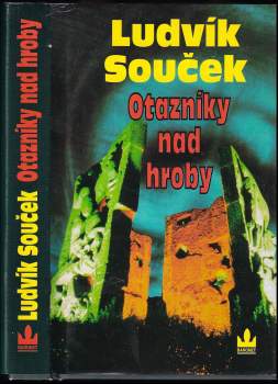 Ludvík Souček: Otazníky nad hroby