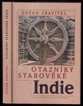 Dušan Zbavitel: Otazníky starověké Indie