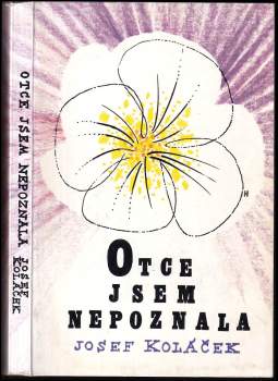 Otce jsem nepoznala