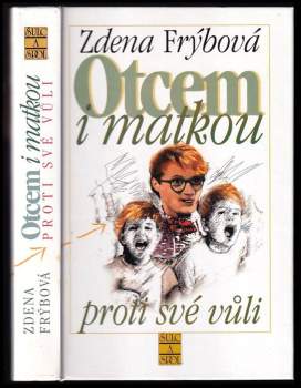 Otcem i matkou proti své vůli