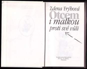 Zdena Frýbová: Otcem i matkou proti své vůli