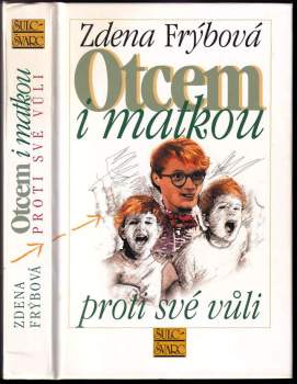 Otcem i matkou proti své vůli