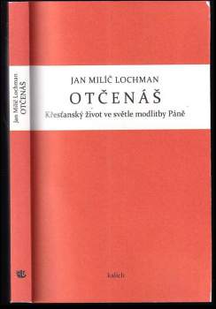 Jan Milič Lochman: Otčenáš
